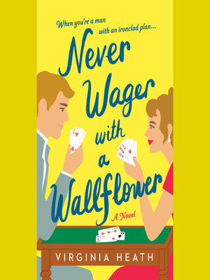 cover image of Never Wager with a Wallflower